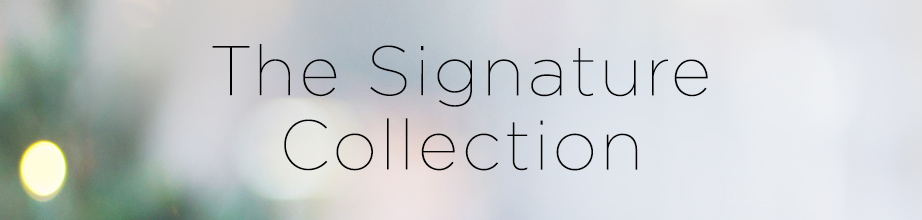 SIGNATURE COLLECTION